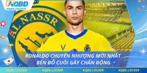 Ronaldo Chuyển Nhượng Mới Nhất - Bến Đỗ Cuối Gây Chấn Động